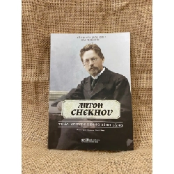 Anton Chekhov: thảo nguyên không bình lặng