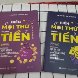 Tg. NGUYỄN ANH DŨNG. BIẾN MỌI THỨ THÀNH TIỀN. 2 tập Tb năm 2024