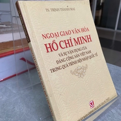 NGOẠI GIAO VĂN HÓA HỒ CHÍ MINH - TS. TRỊNH THANH MAI