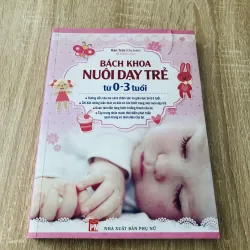 BÁCH KHOA NUÔI DẠY TRẺ TỪ 0 - 3 TUỔI