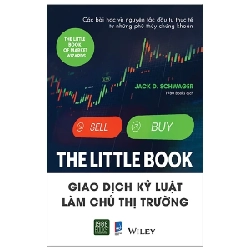 The Little Book - Giao Dịch Kỷ Luật Làm Chủ Thị Trường - Jack D. Schwager 281665