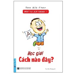 Học Giỏi Cách Nào Đây? - Teo Aik Cher 27851