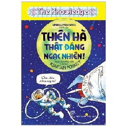 Kiến thức hấp dẫn. Thiên hà thật đáng ngạc nhiên! (The Knowledge) - Kjartan Poskitt. Daniel Postgate. Kiều Hoa dịch 2020 New 100% HCM.PO