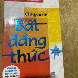 CHUYÊN ĐỀ BẤT ĐẲNG THỨC - ThS. VÕ GIANG GIAI