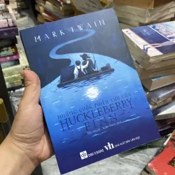 (Tiểu thuyết) - Những cuộc phiêu lưu của Huckleberry Finn - Mark Twain