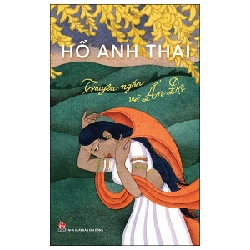 Truyện Ngắn Về Ấn Độ - Hồ Anh Thái (Mới 100%) Truyện ngắn, tản văn, NXB Kim Đồng - SÁCH ĐẠI HỌC