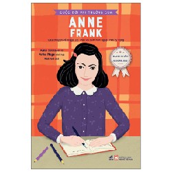 Danh Nhân Đương Đại - Cuộc Đời Phi Thường Của Anne Frank - Kate Scott, Anke Rega 142177