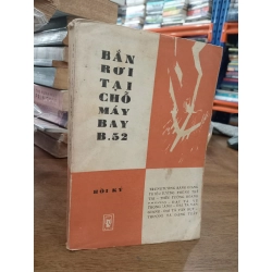 Bắn rơi tại chỗ máy bay B.52 - Nhiều tác giả