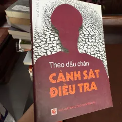 Theo dấu chân Cảnh sát điều tra 973002