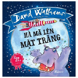 Hà Mã Lên Mặt Trăng - David Walliams, Tony Ross (Mới 100%) Truyện thiếu nhi, Nhã Nam - SÁCH ĐẠI HỌC