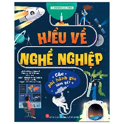 Hiểu Về Nghề Nghiệp - Các Phi Hành Gia Làm Gì? (2025) (Bìa Cứng) - Nhiều Tác Giả