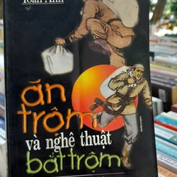 ĂN TRỘM VÀ NGHỆ THUẬT BẮT TRỘM 304536