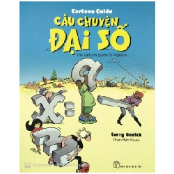 Cartoon Guide. Câu chuyện Đại số - Larry Gonick 2018 New 100% HCM.PO