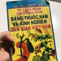 133 Bài thuốc hay tự CHỮA BỆNH bằng THUỐC NAM và kinh nghiệm dân gian Việt Nam
