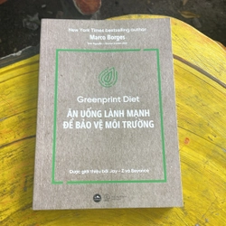 ĂN UỐNG LÀNH MẠNH ĐỂ BẢO VỆ MÔI TRƯỜNG- MARCO BORGES