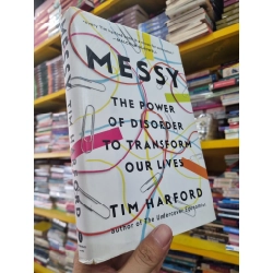 MESSY : THE POWER OF DISORDER TO TRANSFORM OUR LIVES - Tim Harford