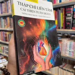 THẬP CHỈ LIÊN TÂM CẢI THIỆN TUẦN HOÀN - DƯ QUANG CHÂU 
