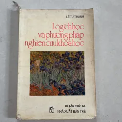 Lôgic học và phương pháp nghiên cứu khoa học - Lê Tử Thành - 1993s