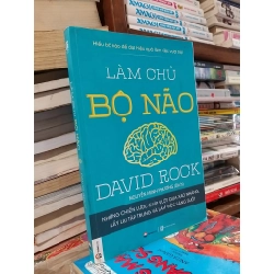 Làm Chủ Bộ Não - David Rock 465332