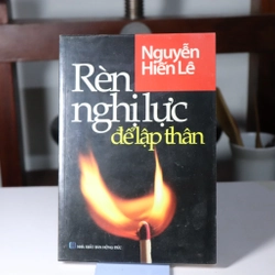 Rèn nghị lực để lập thân - Nguyễn Hiến Lê 