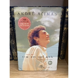 Tìm em nơi anh- Andre’ Aciman- Sách mới 95% Sách văn học STB0302