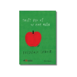 Triết học về sự ham muốn - Frédéric Lenoir Vanvosach