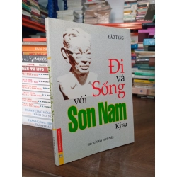 Đi và sống với Sơn Nam - Đào Tăng