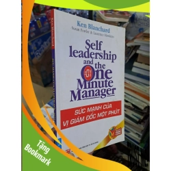 (TẶNG BOOKMARK) Sức mạnh của vị giám đốc một phút - Ken Blanchard - 2007 mới 80% ố - KỸ NĂNG - RBK0111