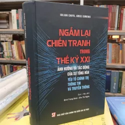 NGẪM LẠI CHIẾN TRANH TRONG THẾ KỶ XXI (BÌA CỨNG) - IULIAN CHIFU, GREG SIMONS