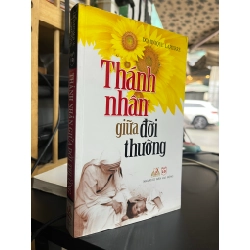 Thánh nhân giữa đời thường - Dominique Lapierre