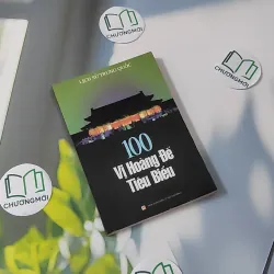 [XƯA] 100 Vị Hoàng Đế Tiêu Biểu - Lịch Sử Trung Quốc (1997) 970261