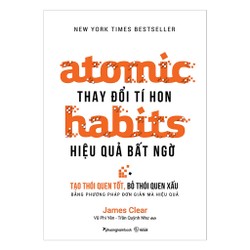 Atomic habits ,Thay Đổi Tí Hon Hiệu Quả Bất Ngờ - Thay Đổi Câu Hỏi Thay Đổi Cuộc Đời 140485