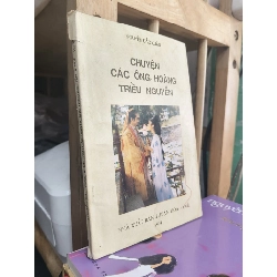 Chuyện các ông hoàng triều Nguyễn - Nguyễn Đắc Xuân 384817