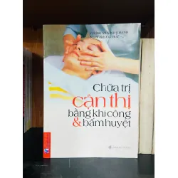 Chữa trị cận thị bằng khí công & bấm huyệt