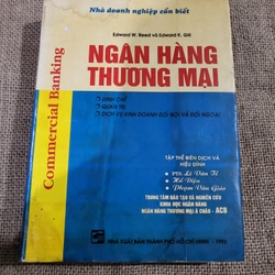 	Ngân hàng thương mại: Định chế. Quản lý. Edward W. Reed và Edward K. Gill