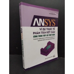 [Phiên Chợ Sách Cũ] Ansys Ví dụ thực tế phân tích kết câu công trình thủy lợi thủy điện 2018 2303
