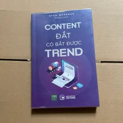Content đắt có bắt được trend