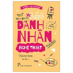 Những Cuộc Đời Lớn - Các Danh Nhân Nghệ Thuật - Catmint Books