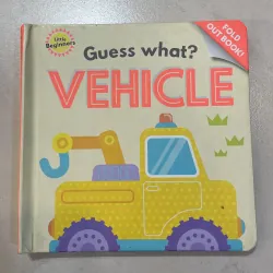 NGOẠI VĂN tiếng anh trẻ em: GUESS WHAT ? VEHICLE - Fold out book ! Little beginners 