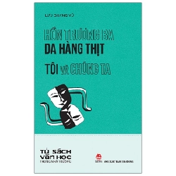 Tủ Sách Văn Học Trong Nhà Trường - Hồn Trương Ba Da Hàng Thịt - Tôi Và Chúng Ta - Lưu Quang Vũ (Mới 100%) Tiểu thuyết, NXB Kim Đồng - SÁCH ĐẠI HỌC