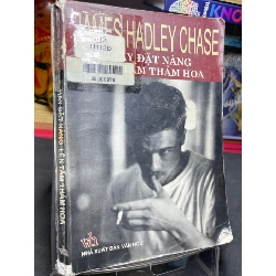 Hãy đặt nàng lên tấm thảm hoa 2001 mới 60% ố bẩn James Hadley Chase HPB0906 SÁCH VĂN HỌC