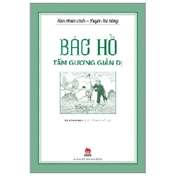 Rèn Nhân Cách - Luyện Tài Năng - Bác Hồ - Tấm Gương Giản Dị - Tạ Văn Sang 272435