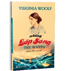 Những lớp sóng mới 100% Virginia Woolf - Nguyễn Thành Nhân dịch 2021 HCM.PO