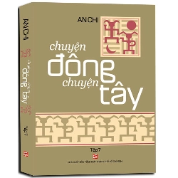 Chuyện đông chuyện tây T7 TB - An Chi