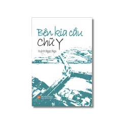Bên kia cầu chữ Y - Huỳnh Ngọc Nga Vanvosach