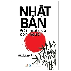 Nhật Bản - Đất Nước Và Con Người - Eiichi Aoki