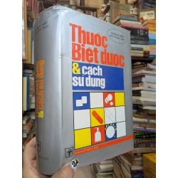 THUỐC BIỆT DƯỢC & CÁCH SỬ DỤNG - PHẠM THIỆP , VŨ NGỌC THUÝ, HOÀNG TRỌNG QUANG 120024