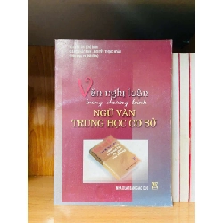 Văn nghị luận trong chương trình Ngữ văn trung học cơ sở - GIÁO TRÌNH, CHUYÊN MÔN - Văn võ - VAVO3110-172 Rebooks.vn