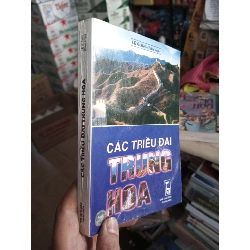 Các Triều Đại Trung Hoa - Lê Giảng 2003 mới 80% ố Lịch sử thế giới HCM1004