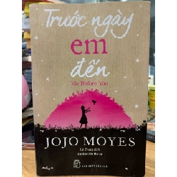 Trước ngày em đến -JoJo Moyes 781487